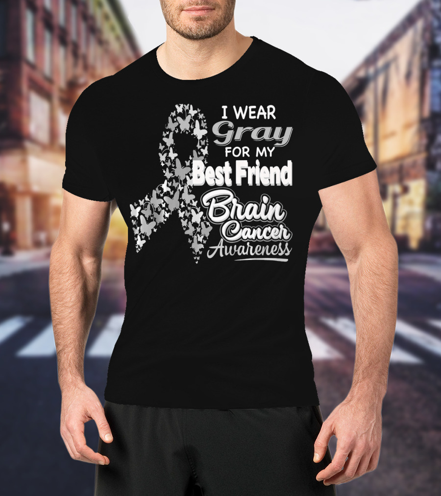 I Wear Gray For My Best Friend Brain Cancer Awareness T-Shirt