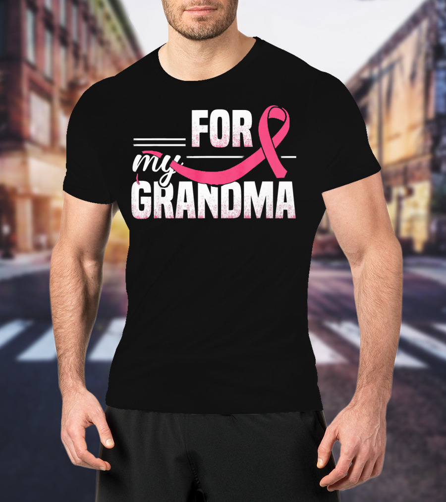 For My Grandma Pink Ribbon Breast Cancer Awareness T-Shirt