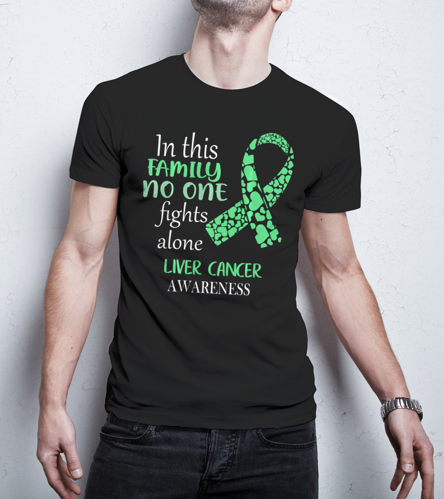 In This Family No One Fights Alone Liver Cancer Awareness T-Shirt