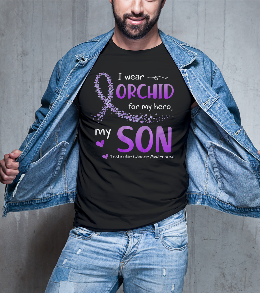 I Wear Orchid For My Hero My Son Testicular Cancer Awareness T-Shirt