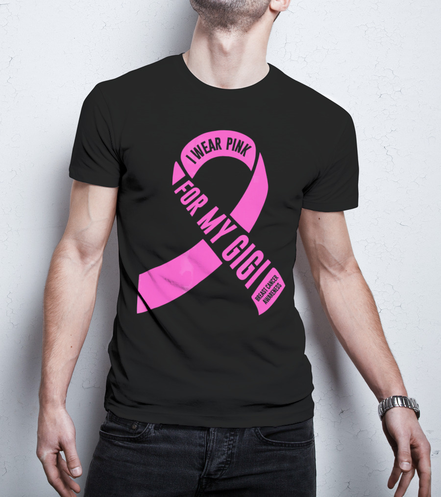 I Wear Pink For My Gigi Breast Cancer Awareness T-Shirt
