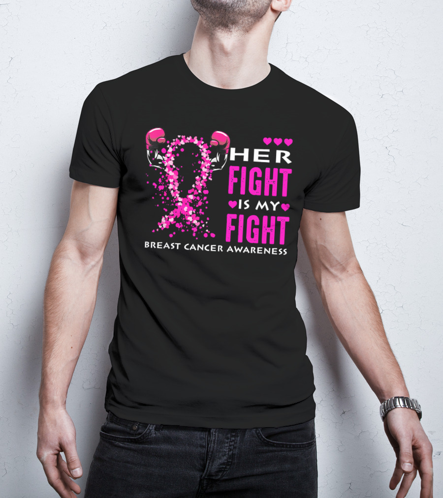 Her Fight Is My Fight Breast Cancer Awareness Boxing Gloves Hearts T-Shirt