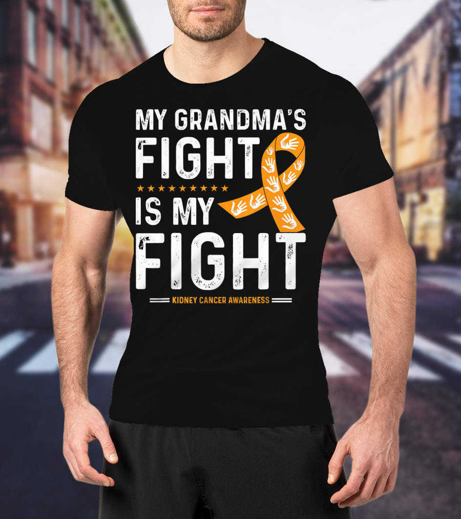 My Grandma's Fight Is My Fight Kidney Cancer Awareness T-Shirt