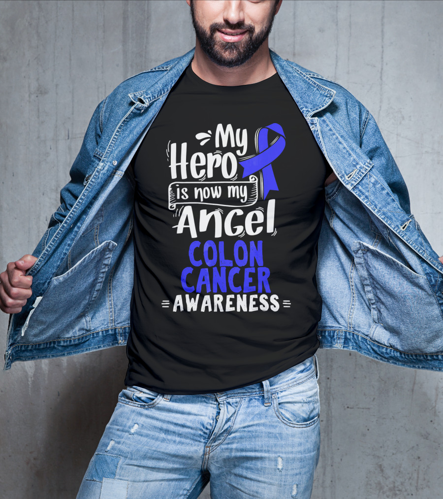 My Hero Is Now My Angel Colon Cancer Awareness T-Shirt