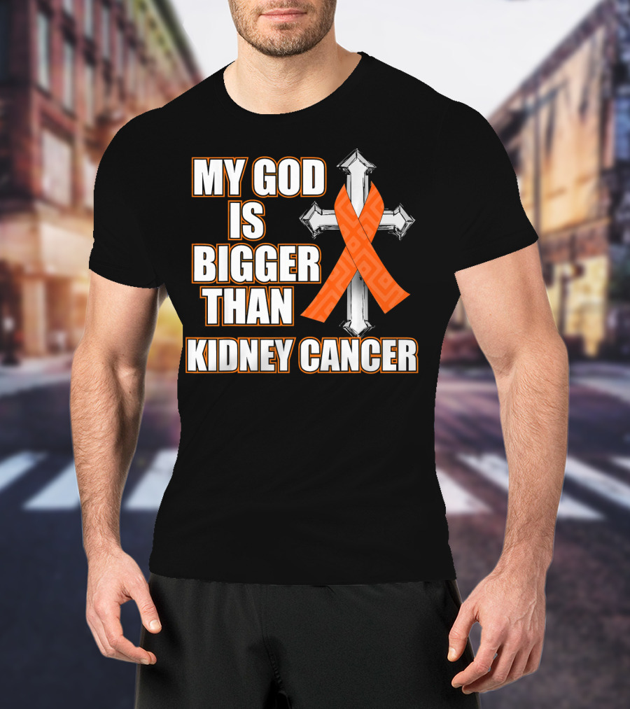 My God Is Bigger Than Kidney Cancer Cross Orange T-Shirt