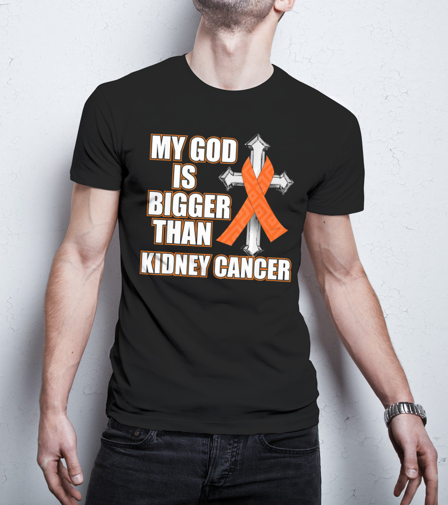My God Is Bigger Than Kidney Cancer Cross Orange T-Shirt