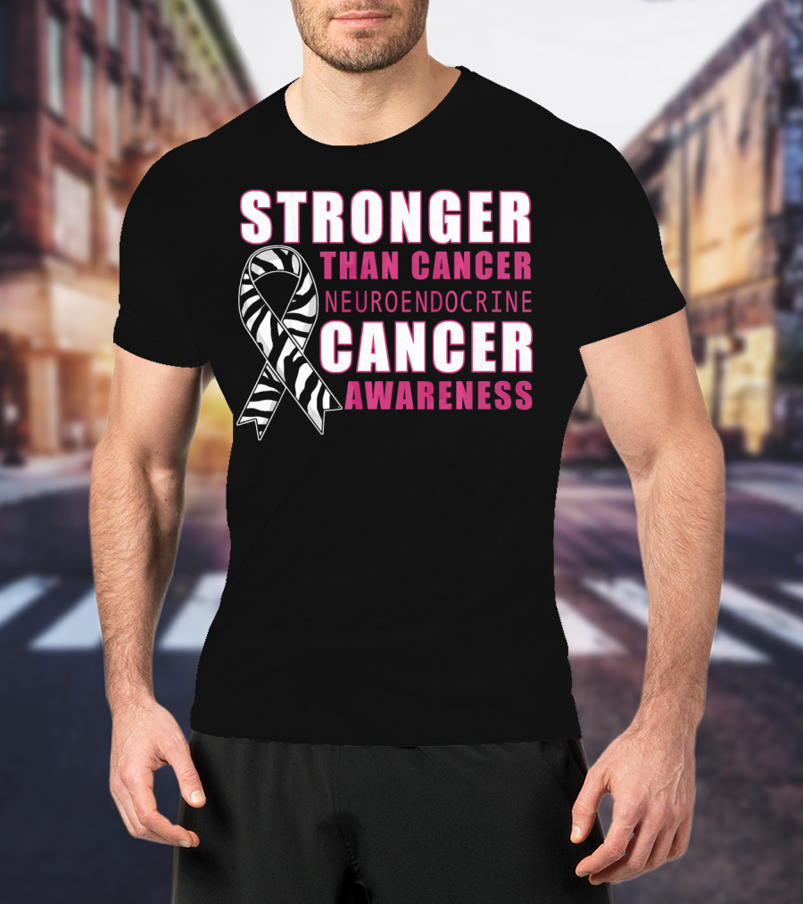 Stronger Than Cancer Neuroendocrine Cancer Awareness T-Shirt