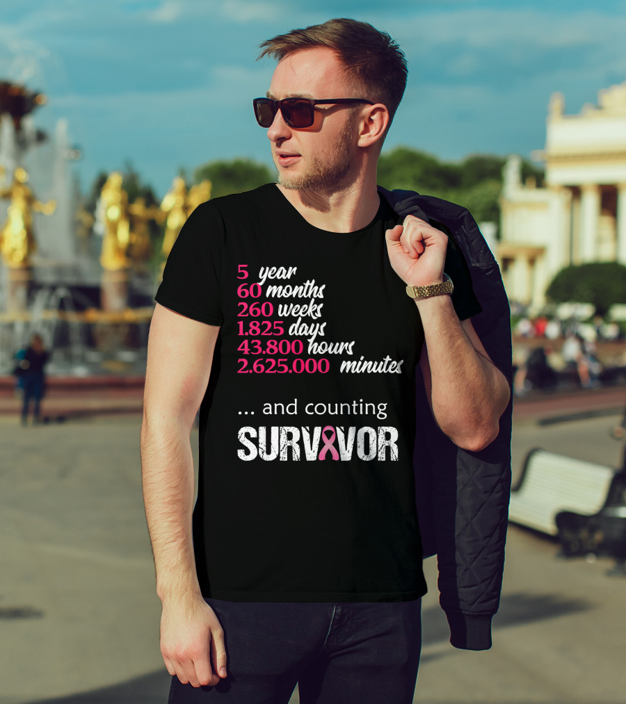 Five Year 60 Months 260 Weeks 1825 Days Survivor Breast Cancer And Counting T-Shirt