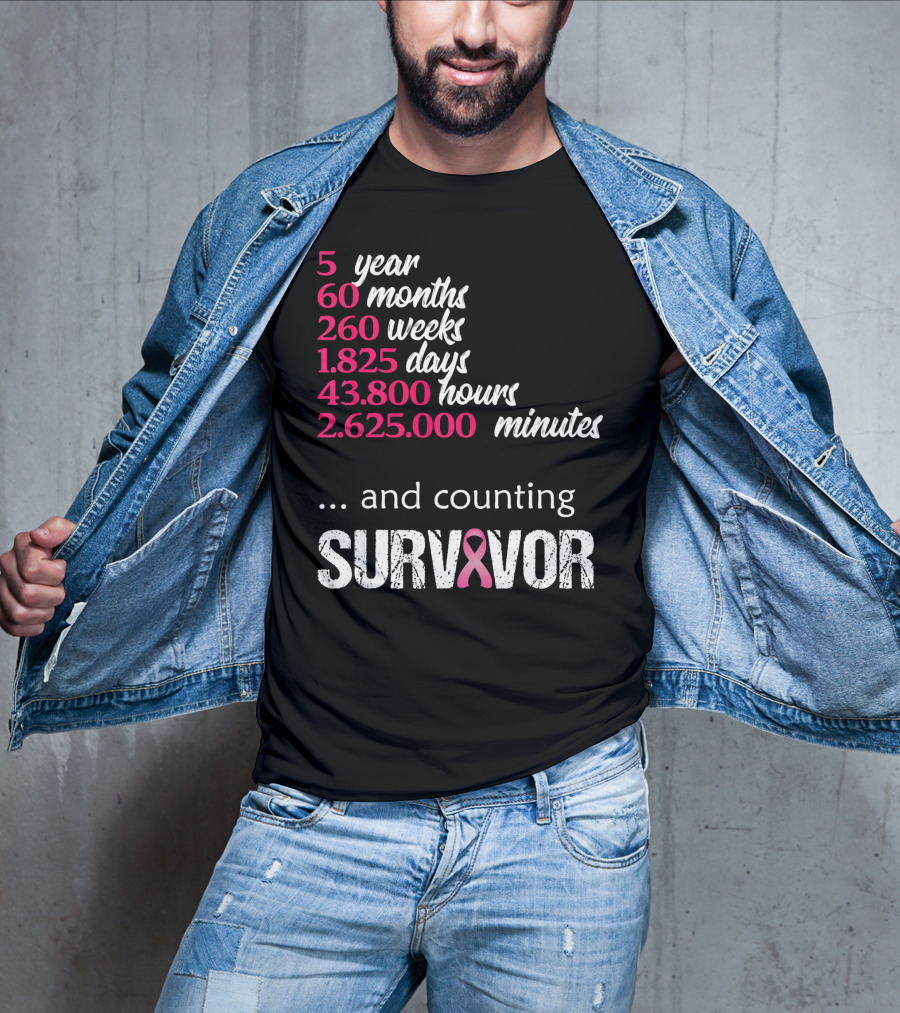 Five Year 60 Months 260 Weeks 1825 Days Survivor Breast Cancer And Counting T-Shirt