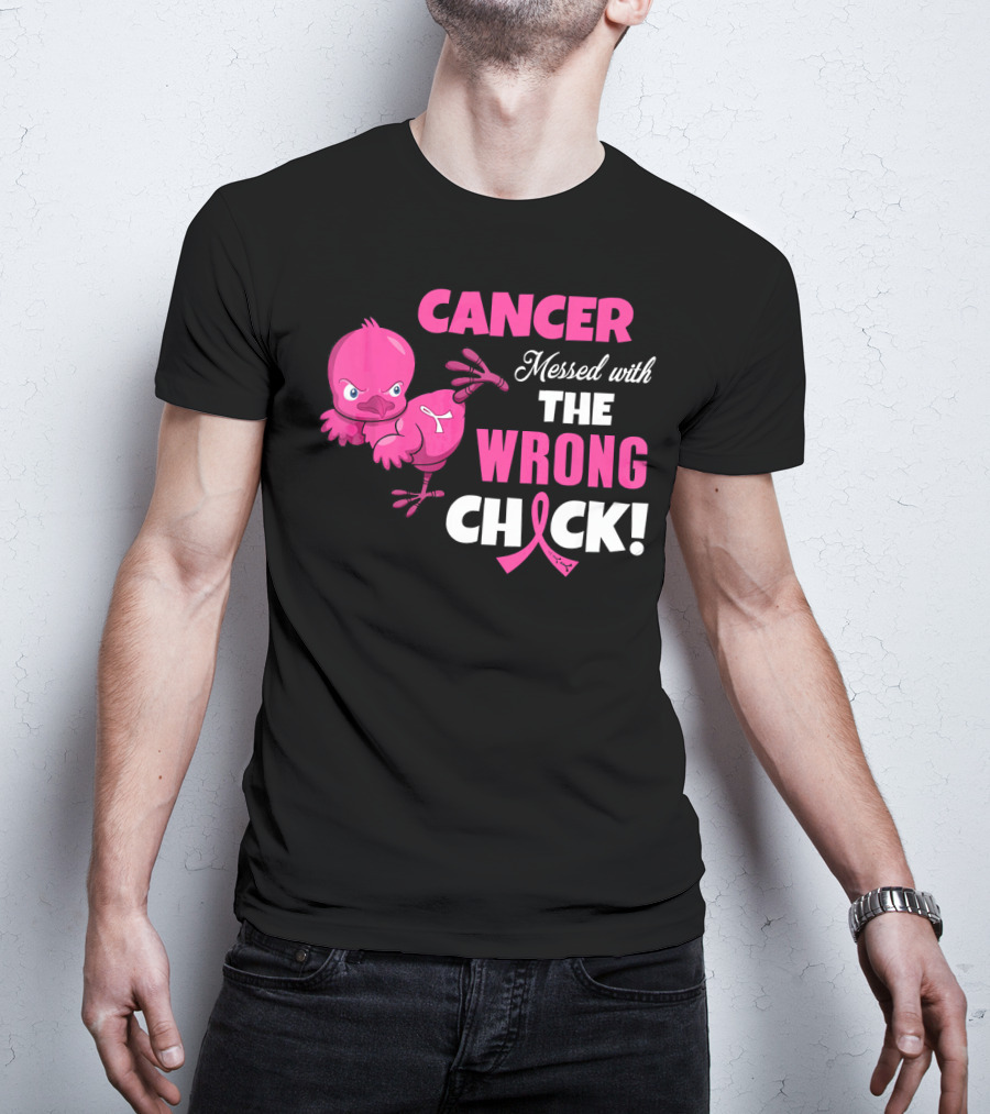 Cancer Messed With The Wrong Chick T-Shirt