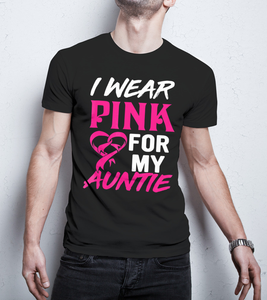 I Wear Pink For My Auntie Breast Cancer Awareness T-Shirt