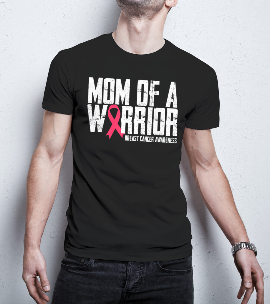 Mom Of A Warrior Breast Cancer Awareness Pink Ribbon T-Shirt
