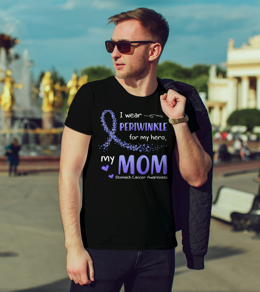 I Wear Periwinkle For My Hero, My Mom Stomach Cancer Awareness T-Shirt