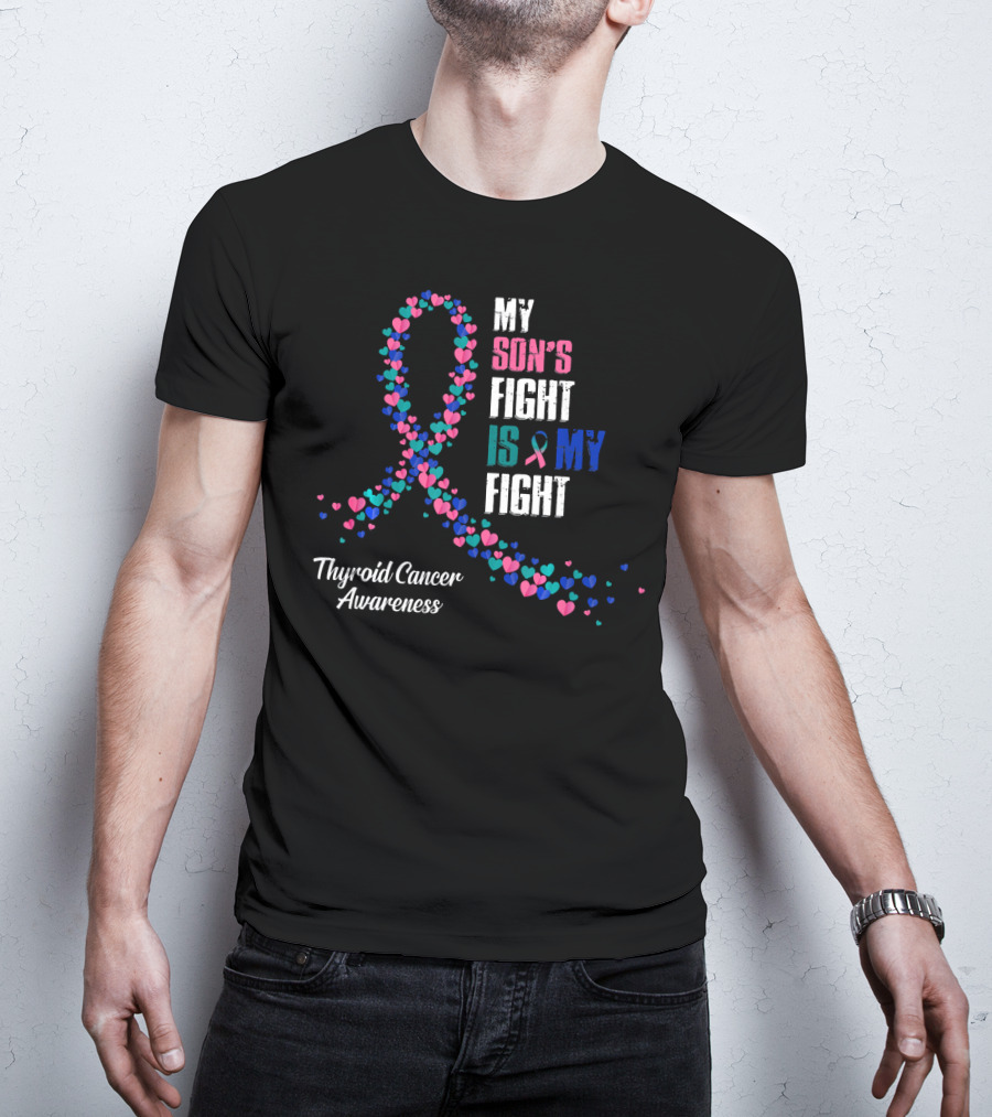 My Son's Fight Is My Fight Thyroid Cancer Awareness Ribbon Hearts T-Shirt