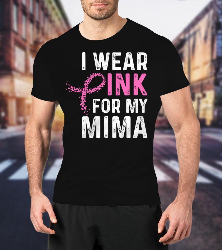 I Wear Pink For My Mima Breast Cancer Awareness T-Shirt