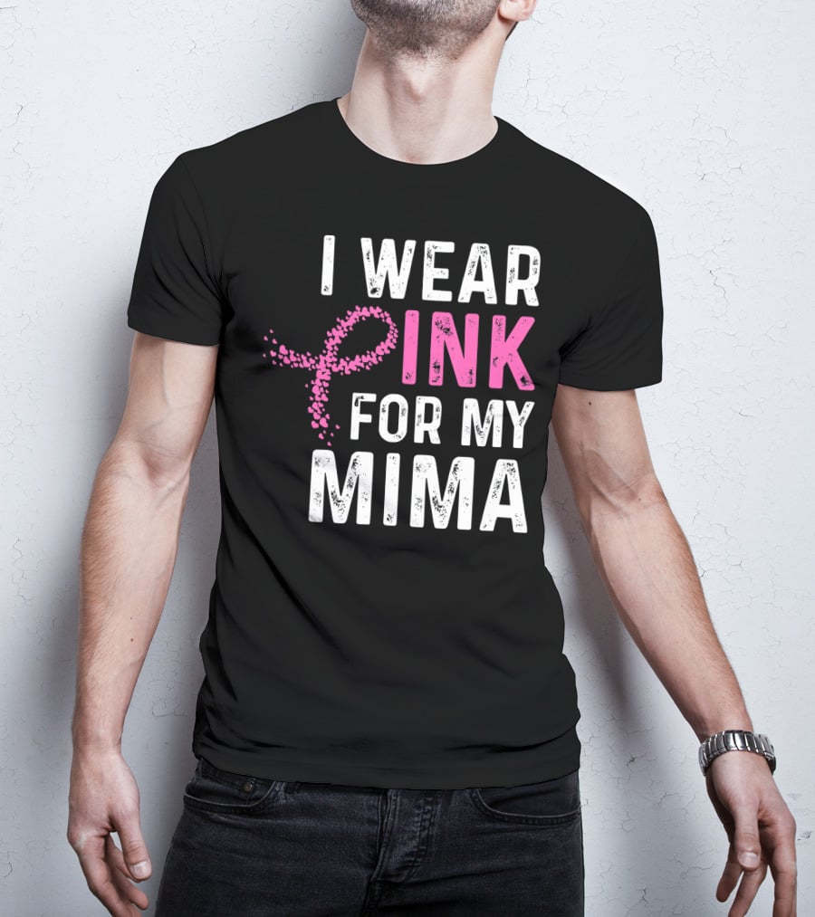 I Wear Pink For My Mima Breast Cancer Awareness T-Shirt