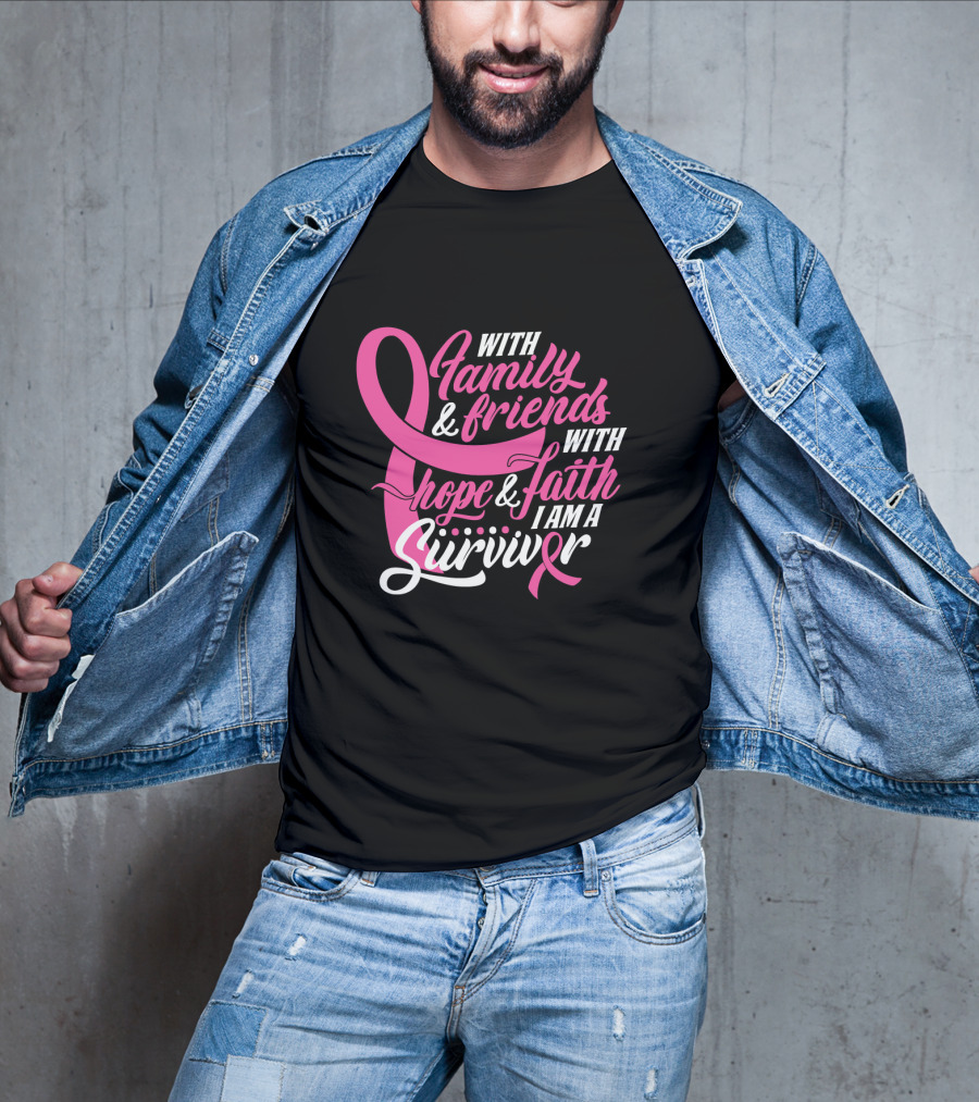 With Family And Friends With Hope And Faith I Am A Survivor T-Shirt