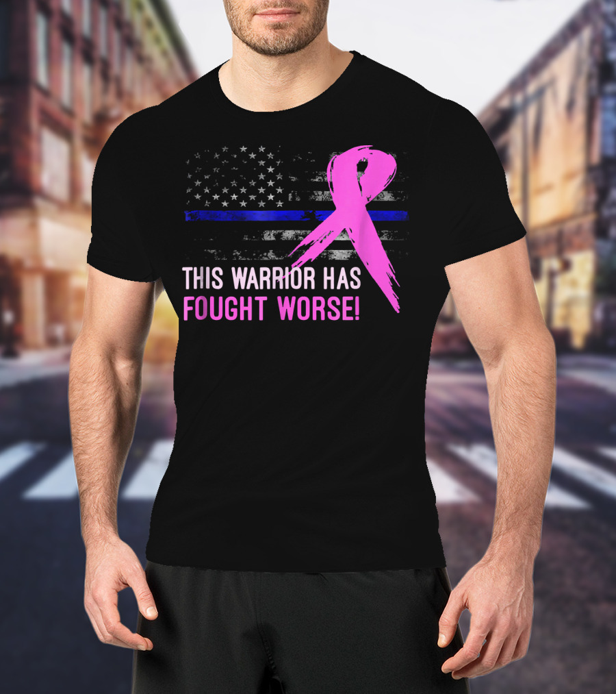 Thin Blue Line American Flag Pink Ribbon This Warrior Has Fought Worse T-Shirt