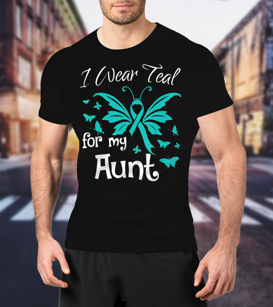 I Wear Teal For My Aunt Butterfly Awareness T-Shirt