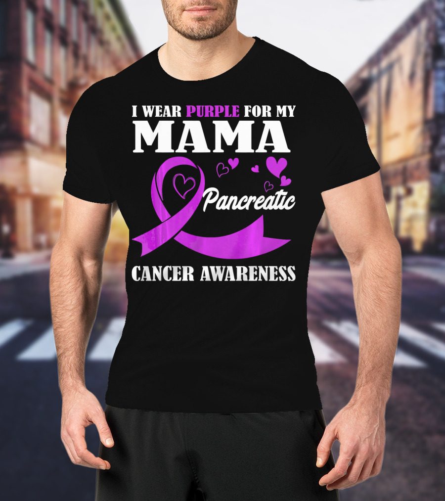 I Wear Purple For My Mama Pancreatic Cancer Awareness T-Shirt