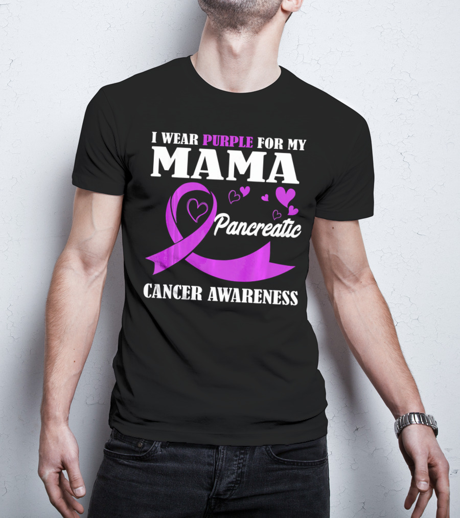 I Wear Purple For My Mama Pancreatic Cancer Awareness T-Shirt