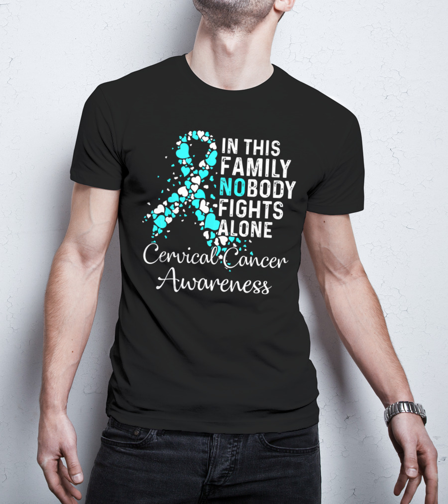 In This Family Nobody Fights Alone Cervical Cancer Awareness Ribbon Hearts T-Shirt