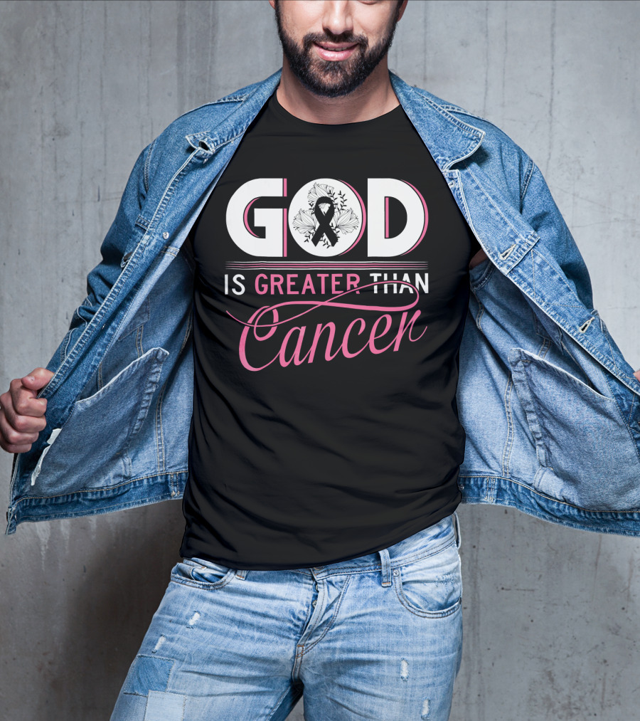 God Is Greater Than Cancer Breast Cancer Awareness T-Shirt