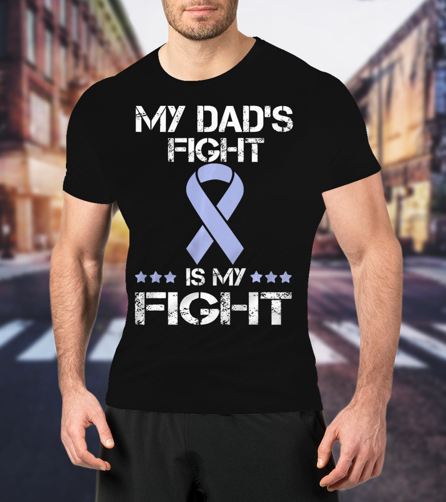 My Dad's Fight Is My Fight Esophag Awareness T-Shirt