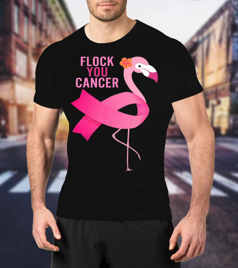 Flock You Cancer Flamingo Pink Ribbon October Breast Awareness T-Shirt