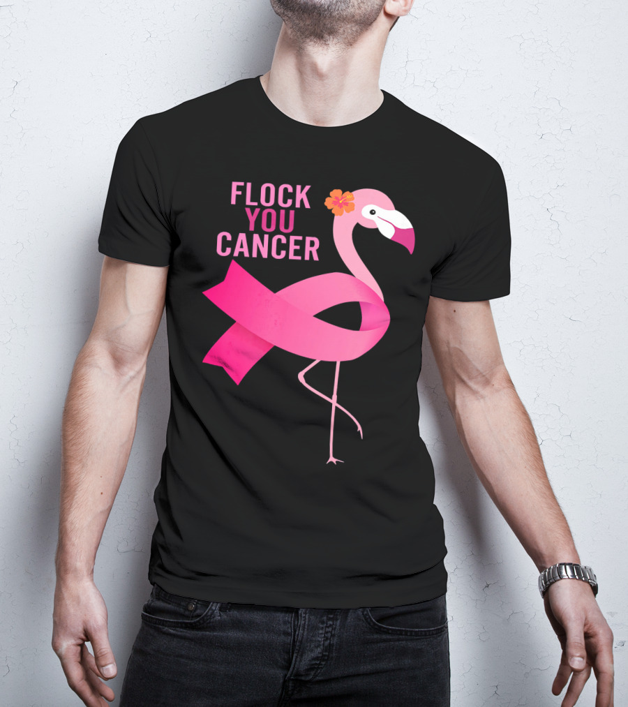 Flock You Cancer Flamingo Pink Ribbon October Breast Awareness T-Shirt