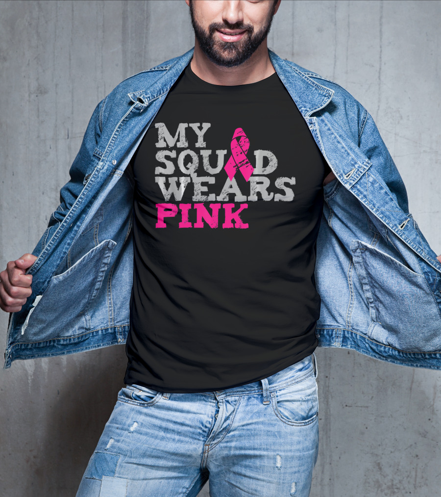 My Squad Wears Pink Breast Cancer Awareness T-Shirt