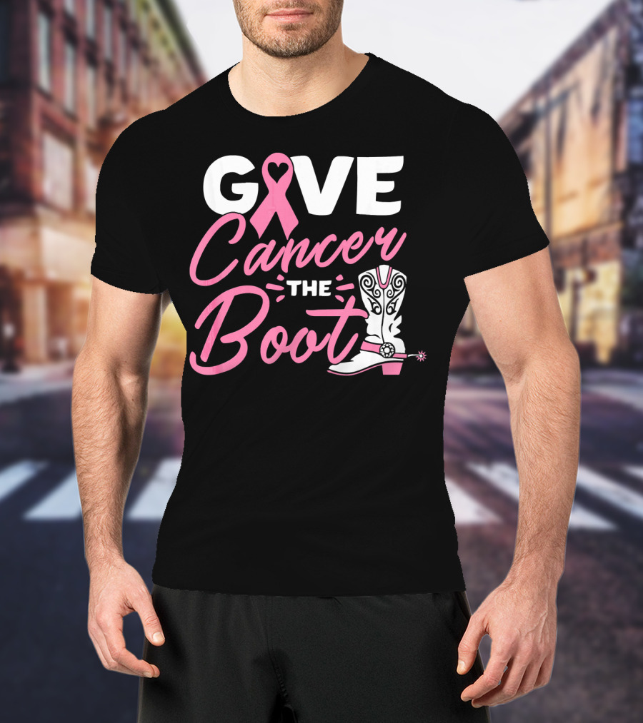 Give Cancer The Boot Pink Ribbon Breast T-Shirt