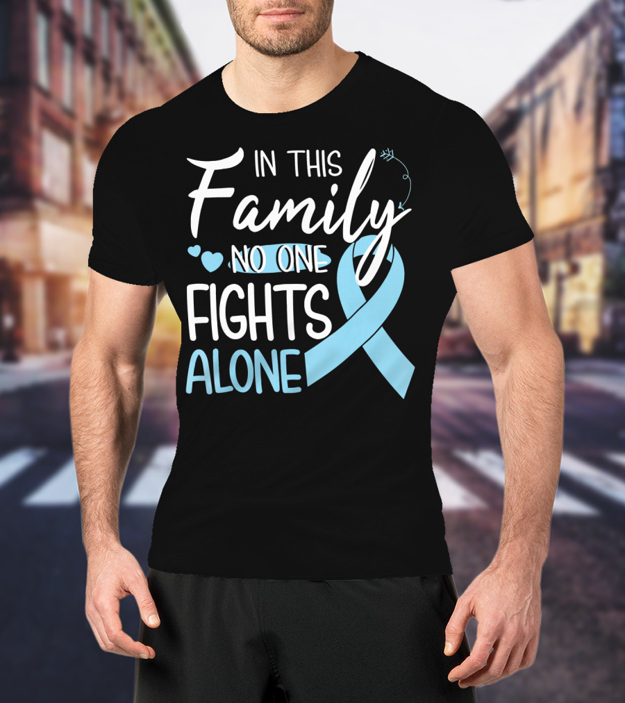 In This Family No One Fights Alone Blue Ribbon Hearts Breast Cancer Awareness T-Shirt