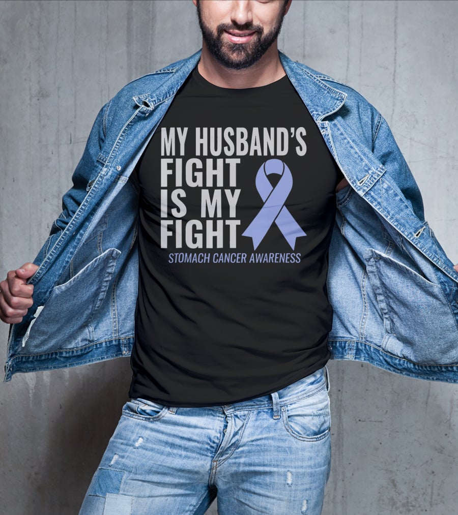 My Husband's Fight Is My Fight Stomach Cancer Awareness T-Shirt