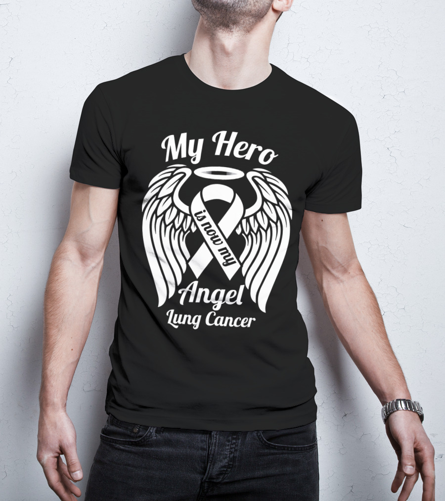 My Hero Is Now My Angel Lung Cancer T-Shirt