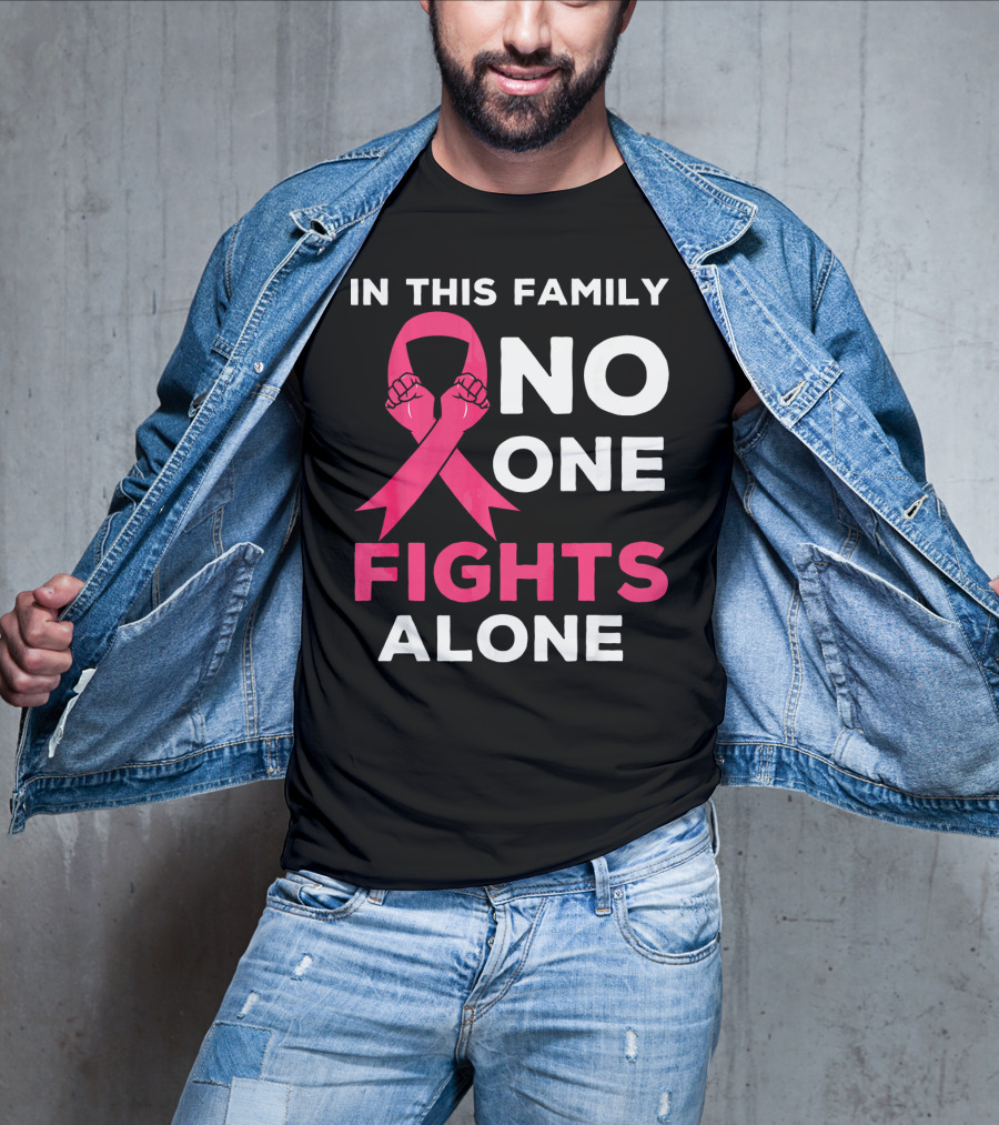 In This Family No One Fights Alone Breast Cancer Ribbon Awareness T-Shirt