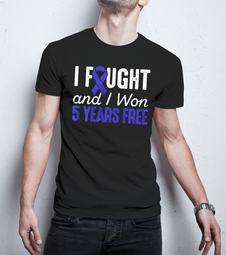 I Fought And I Won 5 Years Free Colon Cancerversary Blue T-Shirt