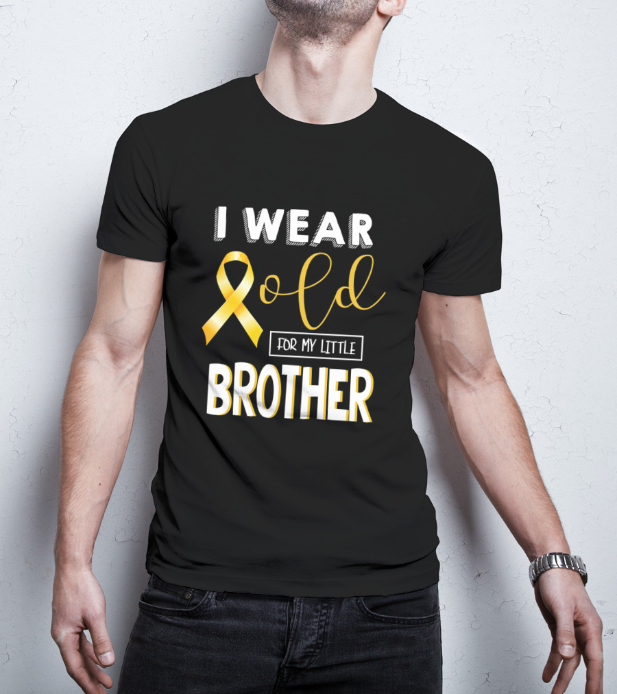 I Wear Gold For My Little Brother Childhood Cancer Awareness T-Shirt