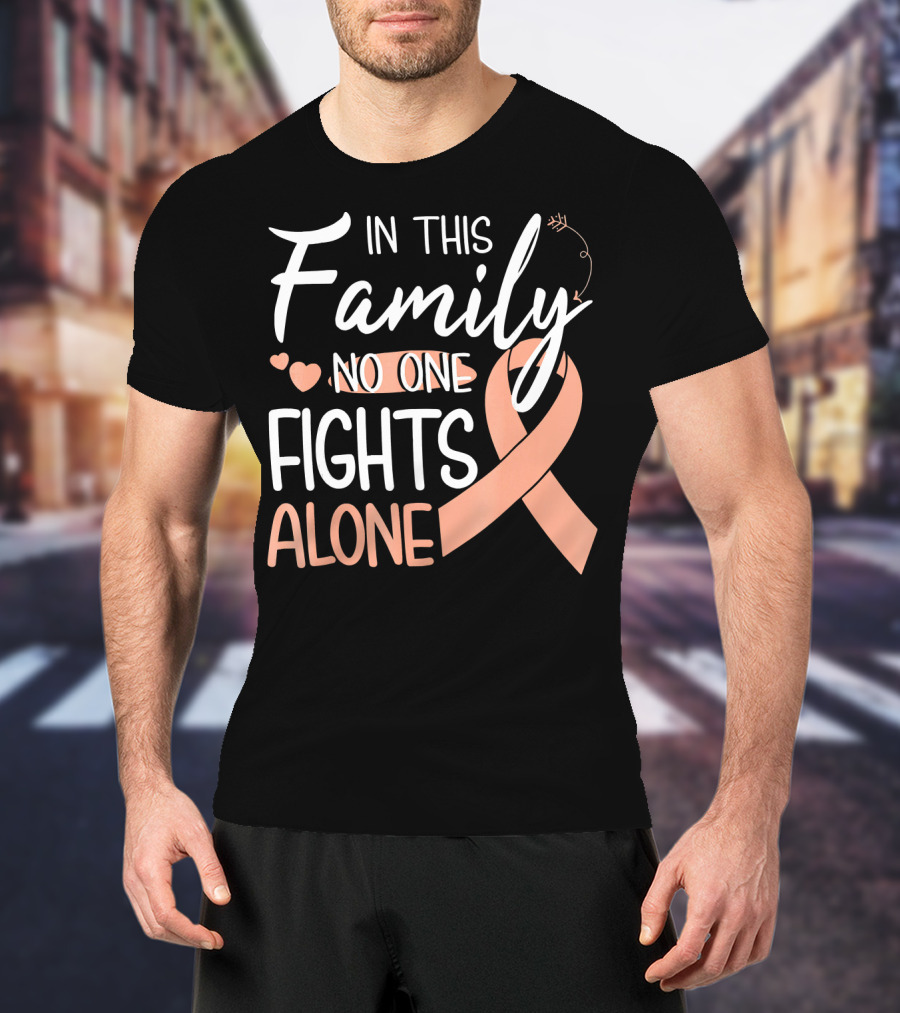 In This Family No One Fights Alone Uteri Awareness T-Shirt