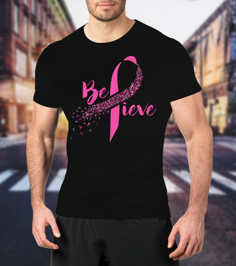 Believe Breast Cancer Awareness Pink T-Shirt