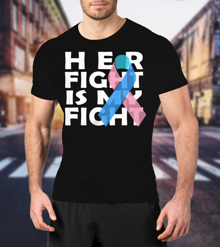 Her Fight Is My Fight Thyroid Cancer T-Shirt
