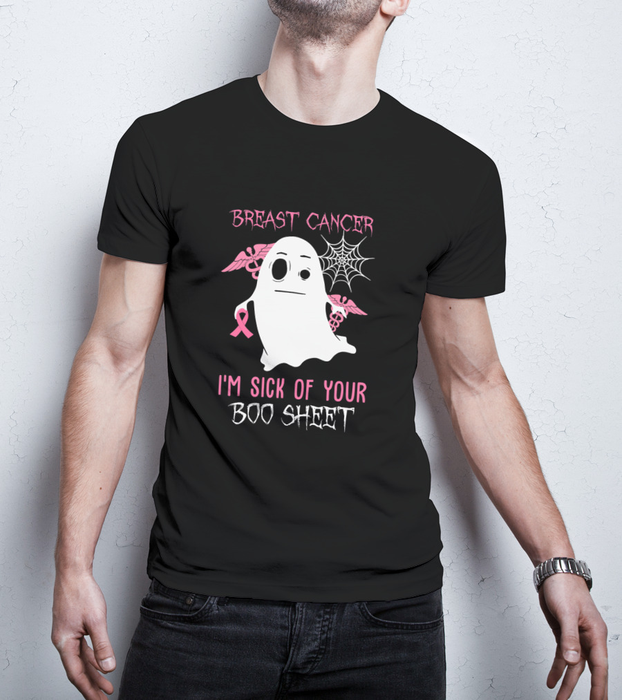 Breast Cancer Awareness I'm Sick Of Your Boo Sheet Ghost With Pink Ribbon And Wings T-Shirt