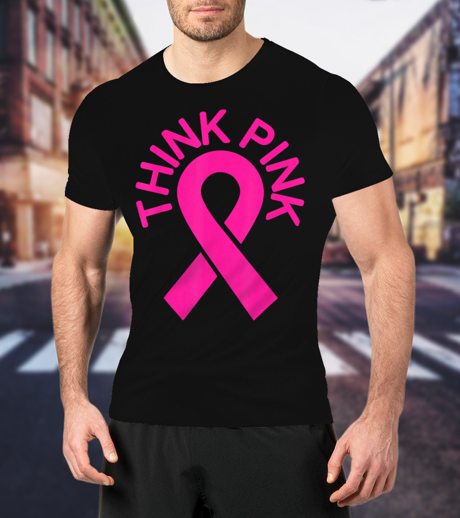 Pink Ribbon Think Pink Breast Cancer Fighters Survi T-Shirt