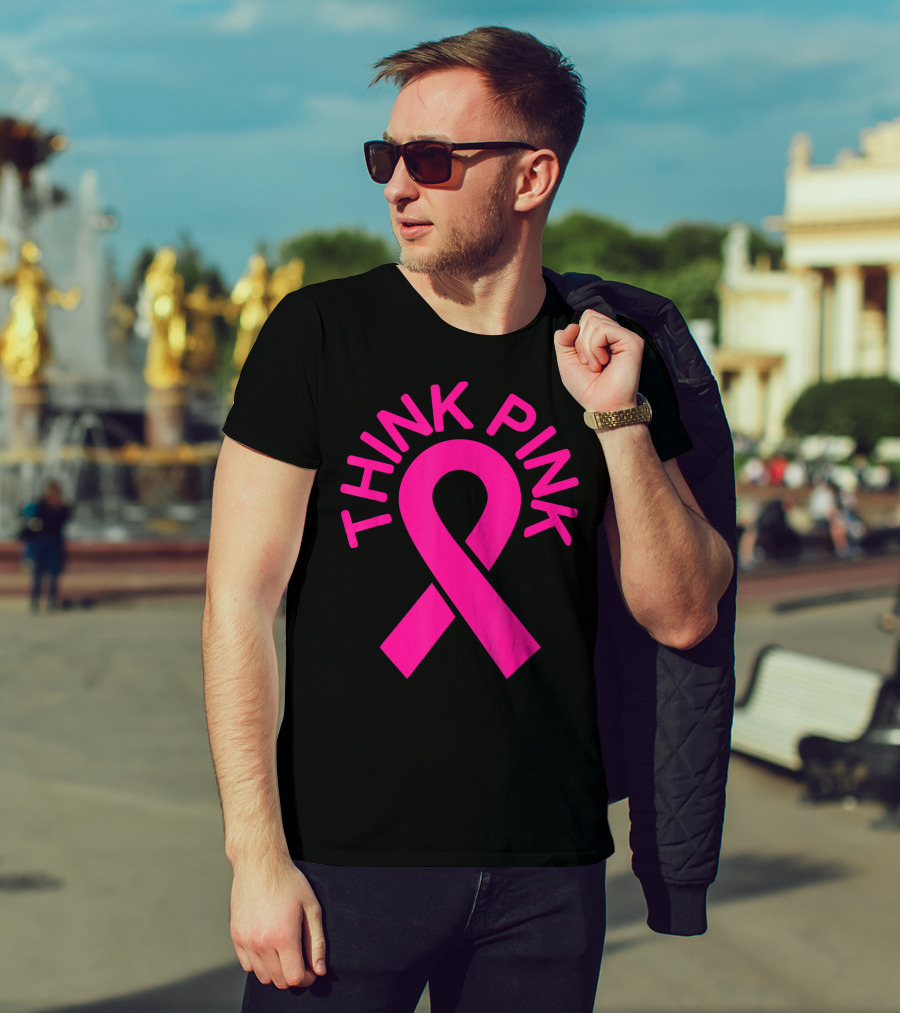 Pink Ribbon Think Pink Breast Cancer Fighters Survi T-Shirt