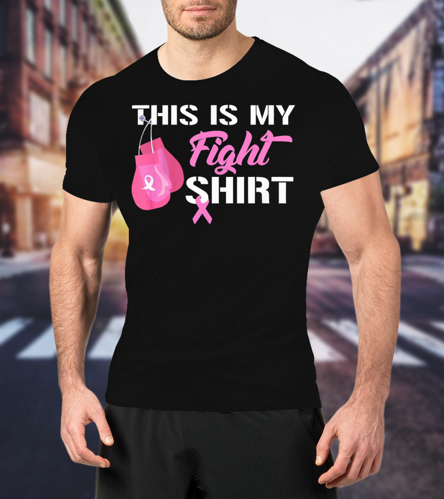 THIS IS MY FIGHT SHIRT Breast Cancer Awareness Pink Ribbon Boxing Gloves T-Shirt