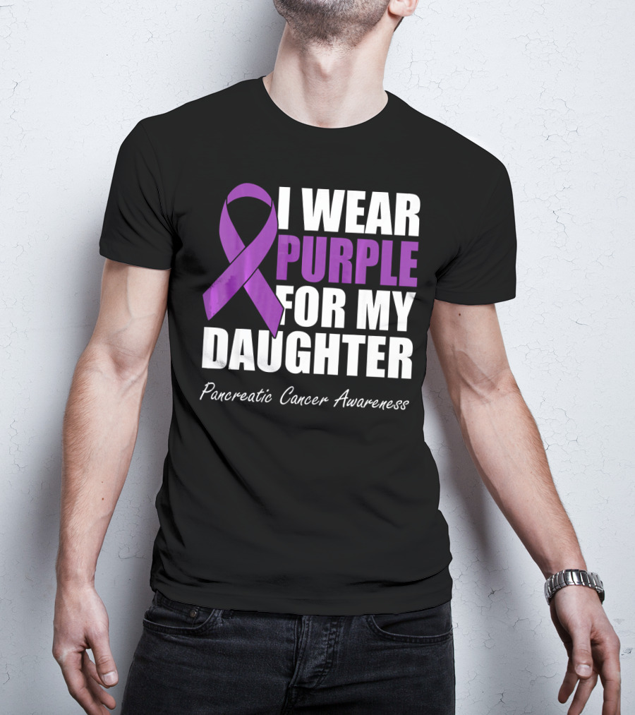 I Wear Purple For My Daughter Pancreatic Cancer Awareness T-Shirt