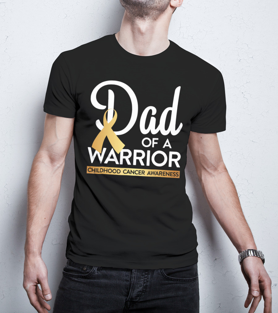 Dad Of A Warrior Childhood Cancer Awareness T-Shirt