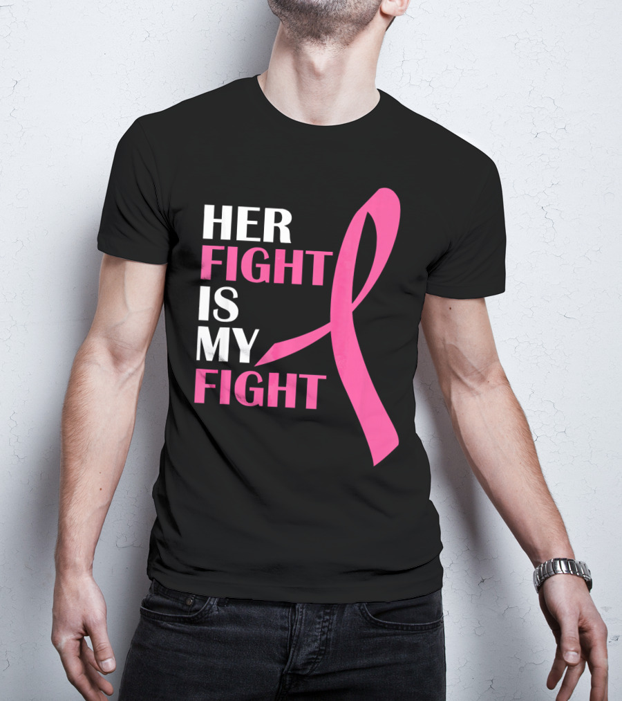 Her Fight Is My Fight Pink T-Shirt