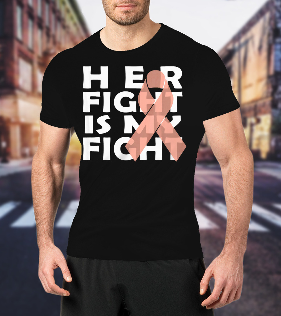 Her Fight Is My Fight Endometrial Cancer T-Shirt