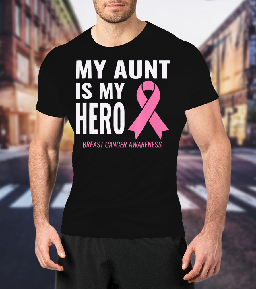 My Aunt Is My Hero Breast Cancer Awareness T-Shirt
